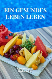 Gesundes Leben Leben