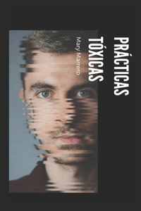 Prácticas Tóxicas