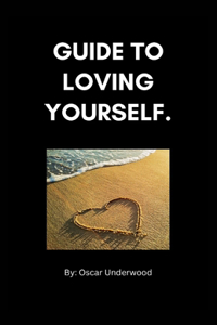 Guide to loving yourself.