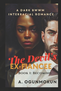 Devil's Ex-fiancee: Becoming