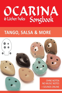 Ocarina Songbook - 6 Löcher/holes - Tango, Salsa & more