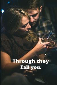 Through they Fall you.