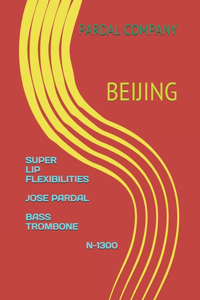 Super Lip Flexibilities Jose Pardal Bass Trombone N-1300: Beijing