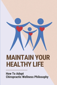Maintain Your Healthy Life