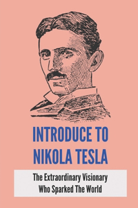 Introduce To Nikola Tesla