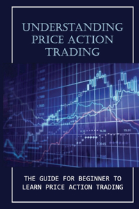 Understanding Price Action Trading