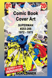 Comic Book Cover Art SUPERMAN #253-288 1972 - 1975