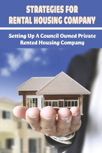 Strategies For Rental Housing Company