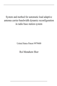 System and method for automatic load adaptive antenna carrier bandwidth dynamic reconfiguration in radio base station system