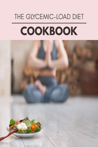 The Glycemic-load Diet Cookbook