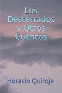 Los Desterrados y Otros Cuentos