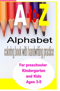 A-to-Z Alphabet coloring book with handwriting practice