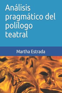 Análisis pragmático del polílogo teatral