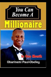 You Can Become a Millionaire in one month