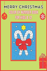 Merry Christmas Color by Number Book for Kids 8-12