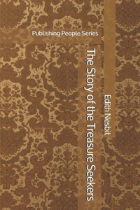 The Story of the Treasure Seekers - Publishing People Series
