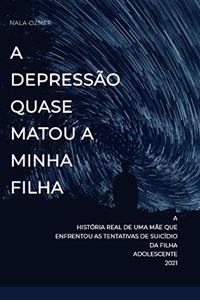 depressão quase matou a minha filha