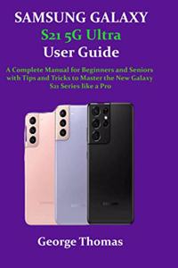 SAMSUNG GALAXY S21 5G Ultra User Guide