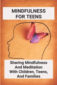 Mindfulness For Teens