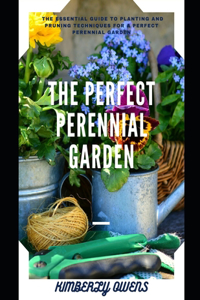The Perfect Perennial Garden
