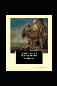 Travels with a Donkey in the Cevenne Annotated