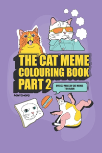 The Cat Meme Coloring Book Part 2