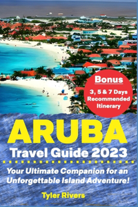 Aruba Travel Guide 2023