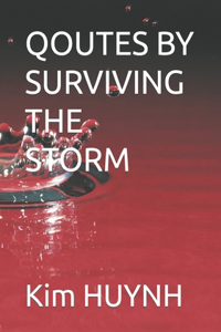 Qoutes by Surviving the Storm