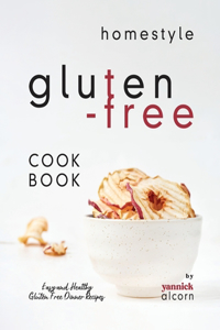 Homestyle Gluten-Free Cookbook