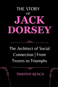 The Story of Jack Dorsey
