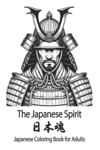 The Japanese Spirit Coloring Book for Adults