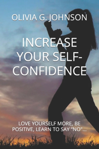 Increase Your Self-Confidence