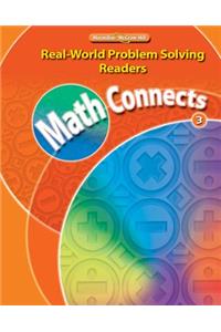 Math Connects, Grade 3, Real-World Problem Solving Readers Package (on Level)
