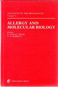 Allergy and Molecular Biology: International Symposium Proceedings: 074 (Advances in the Biosciences S.)