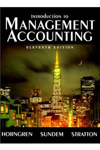 Introduction to Management Accounting (Prentice Hall series in accounting)