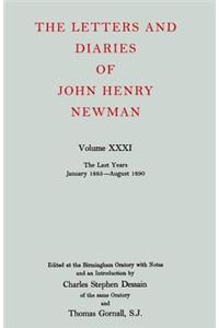 The Letters and Diaries of John Henry Newman: Volume XXXI: The Last Years, January 1885 to August 1890