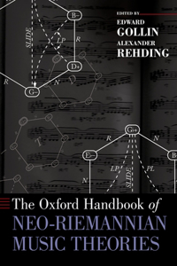 Oxford Handbook of Neo-Riemannian Music Theories