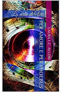 Per Amore E Per Phoebus