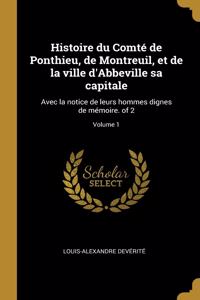 Histoire du Comté de Ponthieu, de Montreuil, et de la ville d'Abbeville sa capitale