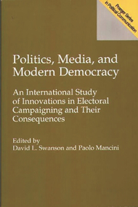 Politics, Media, and Modern Democracy