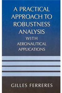 Practical Approach to Robustness Analysis with Aeronautical Applications