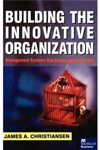Building the Innovative Organization
