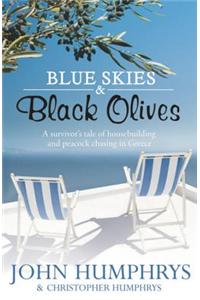 Blue Skies And Black Olives