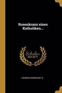 Rosenkranz eines Katholiken...