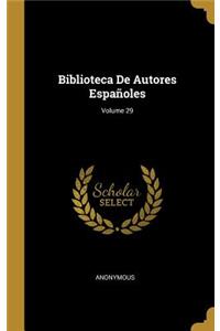 Biblioteca De Autores Españoles; Volume 29