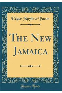 The New Jamaica (Classic Reprint)