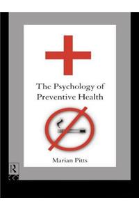 The Psychology of Preventive Health