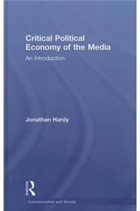 Critical Political Economy of the Media