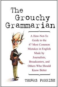 Grouchy Grammarian