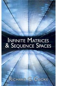 Infinite Matrices and Sequence Spaces